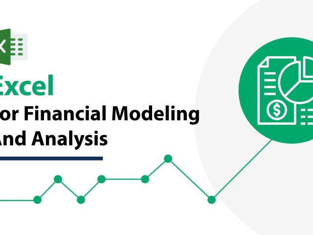 Excel for financial modeling and analysis